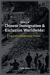 History of Chinese Immigration & Exclusion Worldwide: Legal Acts & Discriminatory Practices