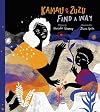 Kamau and ZuZu Find a Way: A Picture Book