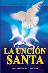 La uncion santa (Spanish Edition)