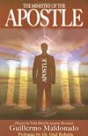 The Ministry of the Apostle: Discover the Truth About Apostolic Ministry