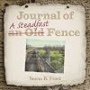 Journal of a Steadfast Fence