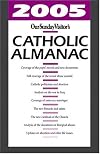 2005 Our Sunday Visitors Catholic Almanac (Our Sunday Visitor's Catholic Almanac)