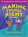 Making Things Right: The Sacrament of Reconciliation