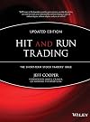 Hit & Run Trading: The Short-Term Stock Traders Bible