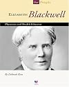 Elizabeth Blackwell: Physician and Health Educator (Spirit of America: Our People)