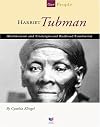 Harriet Tubman: Abolitionist and Underground Railroad Conductor (Spirit of America: Our People)