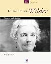 Laura Ingalls Wilder: Pioneer and Author (Spirit of America: Our People)