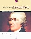 Alexander Hamilton: Soldier and Statesman (Spirit of America: Our People)