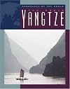 The Noble Yangtze (Geography of the World)