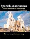 Spanish Missionaries: Bringing Spanish Culture To The Americas (A Proud)