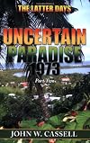 Uncertain Paradise: 1973 Part Two: The Latter Days