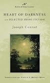 Heart of Darkness and Selected Short Fiction