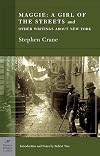 Maggie, a Girl of the Streets and Other Writings About New York [Barnes and Noble Classics]