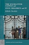The Enchanted Castle and Five Children and It