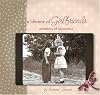 A lifetime of Girlfriends ( Moments of innocence....)
