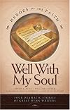 Well with My Soul: Four Dramatic Stories of Great Hymn Writers