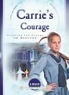 Carrie's Courage: Battling the Powers of Bigotry