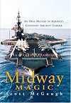 Midway Magic: An Oral History of America's Legendary Aircraft Carrier