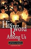 His Word Is Among Us: Personal Encounters with God in Scripture