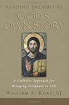 Reading the Bible As God's Own Story: A Catholic Approach to Bringing Scripture to Life