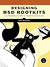 Designing BSD Rootkits: An Introduction to Kernel Hacking