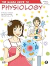 The Manga Guide to Physiology (Manga Guides)