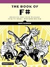 The Book of F#: Breaking Free with Managed Functional Programming