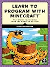 Learn to Program with Minecraft: Transform Your World with the Power of Python
