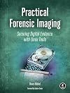 Practical Forensic Imaging: Securing Digital Evidence with Linux Tools