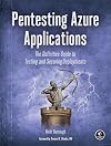 Pentesting Azure Applications: The Definitive Guide to Testing and Securing Deployments