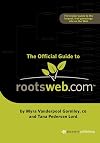 The Official Guide to Rootsweb.com