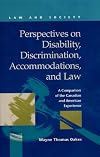 Perspectives On Disability, Discrimination, Accommodations, And Law: A Comparison of the Canadian and American Experience