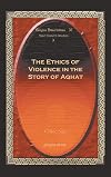 The ethics of violence in the story of Aqhat