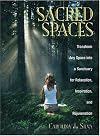 Sacred Spaces: Transform Any Space Into a Sanctuary for Relaxation, Inspiration, and Rejuvenation