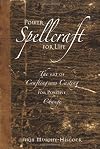 Power Spellcraft For Life: The Art Of Crafting And Casting For Positive Change