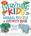 The Everything Kids' Animal Puzzles & Activity Book: Slither, Soar, And Swing Through A Jungle Of Fun! (Everything Kids