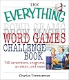 The Everything Word Games Challenge Book: 750 Scramblers, Anagrams, Acrostics, And More