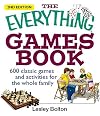 The Everything Games Book: 600 Classic Games and Activities for the Whole Family