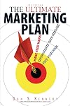 The Ultimate Marketing Plan: Find Your Hook. Communicate Your Message. Make Your Mark.