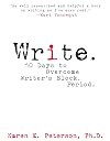Write: 10 Days to Overcome Writer's Block. Period.