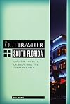 The Out Traveler: South Florida: Includes the Keys, Orlando, and the Tampa Bay Area (Out Traveler Guides)