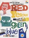 And to Name but Just a Few: Red, Yellow, Green, Blue