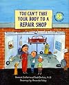 You Can't Take Your Body to a Repair Shop