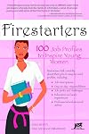 Firestarters: 100 Job Profiles to Inspire Young Women