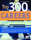 Top 300 Careers: Your Complete Guidebook to Major Jobs in Every Field (America's Top 300 Jobs)