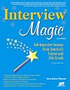 Interview Magic: Job Interview Secrets from America's Career and Life Coach