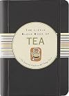 The Little Black Book of Tea (Little Black Books) (Little Black Book Series)