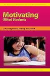 Motivating Gifted Students (Practical Strategies Series in Gifted Education)