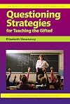 Questioning Strategies for Teaching the Gifted (Practical Strategies Series in Gifted Education) (Practical Strategies Series in Gifted Education)