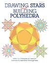 Drawing Stars & Building Polyhedra